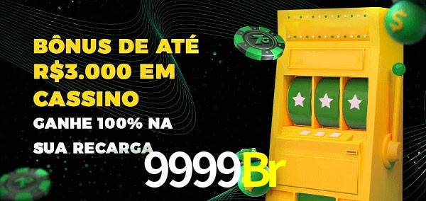 9999Br melhor bônus de depósito